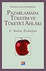 Pazarlamada Tüketim ve Tüketici Ahlakı