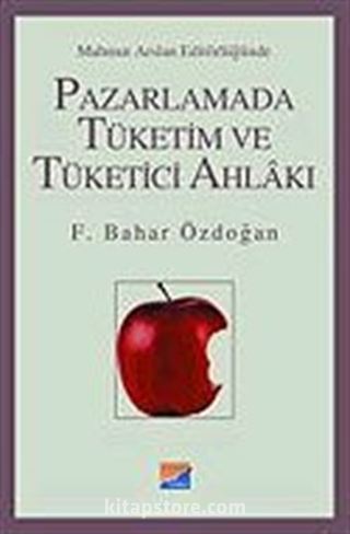 Pazarlamada Tüketim ve Tüketici Ahlakı