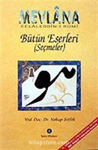 Mevlana (Ciltli) / Bütün Eserleri (Seçmeler)