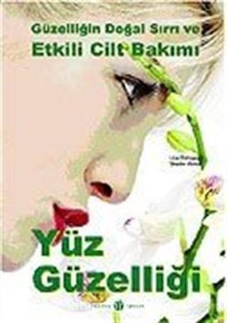 Yüz Güzelliği / Etkili Cilt Bakımı