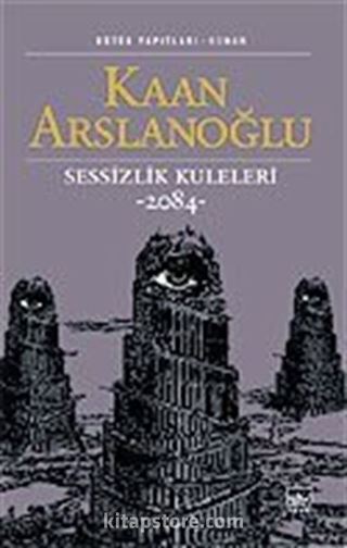 Sessizlik Kuleleri 2084