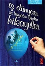 İş Dünyası ve Hayatın İçinden Hikayeler