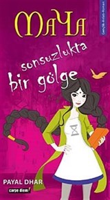 Maya / Sonsuzlukta Bir Gölge