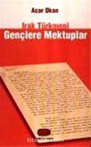 Irak Türkmeni Gençlere Mektuplar