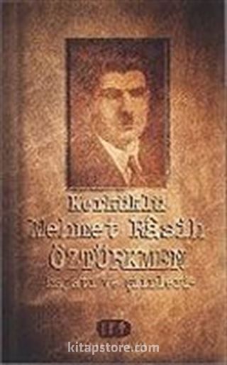 Kerküklü Mehmet Rasih Öztürkmen / Hayat ve Şiirleri