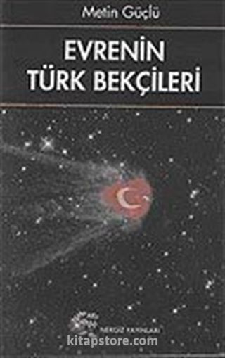 Evrenin Türk Bekçileri