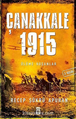 Çanakkale 1915 / Ölüme Koşanlar