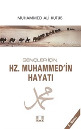 Hz. Muhammed'in Hayatı / Gençler İçin