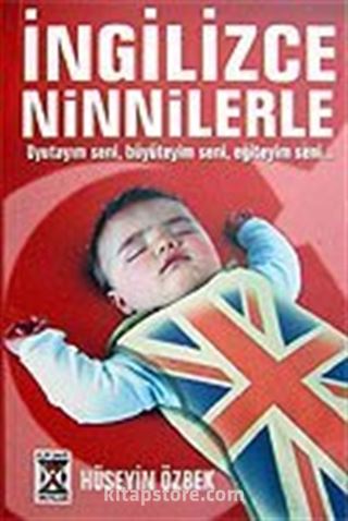 İngilizce Ninnilerle Uyutayım Seni, Büyüteyim Seni, Eğiteyim Seni..