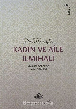 Delilleriyle Kadın ve Aile İlmihali (İthal Kağıt Ciltli)