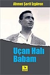 Uçan Halı Babam