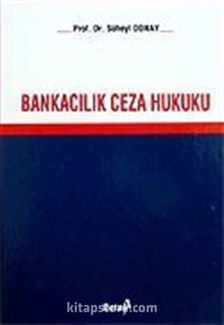 Bankacılık Ceza Hukuku (Ciltli)