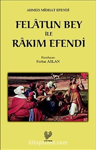 Felatun Bey İle Rakım Efendi