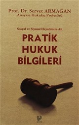 Pratik Hukuk Bilgileri / Sosyal ve Siyasal Hayatımıza Ait