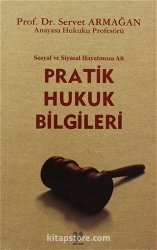 Pratik Hukuk Bilgileri / Sosyal ve Siyasal Hayatımıza Ait