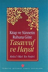 Kitap ve Sünnetin Ruhuna Göre Tasavvuf ve Hayat