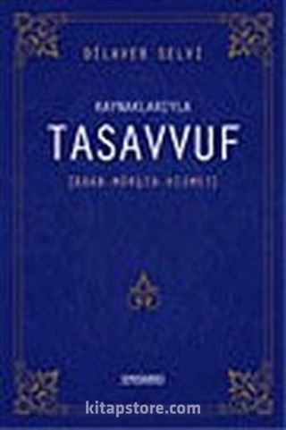 Kaynaklarıyla Tasavvuf / Adab - Mürşit - Hizmet