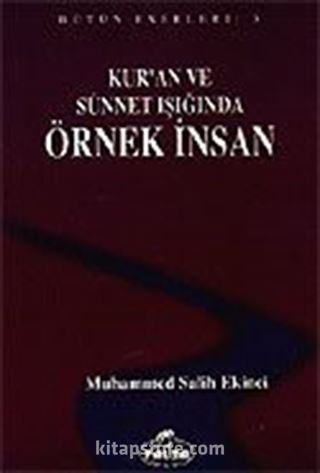 Örnek İnsan / Kur'an ve Sünnet Işığında