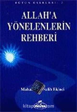 Allah'a Yönelenlerin Rehberi