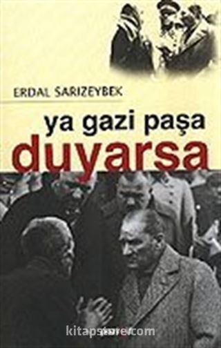 Ya Gazi Paşa Duyarsa