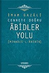 Cennete Doğru Abidler Yolu (Minhacu'l-Abidin)