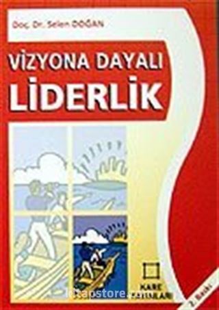 Vizyona Dayalı Liderlik