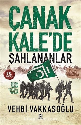 Çanakkale'de Şahlananlar / Destan Yazan Yiğitler ve Analar