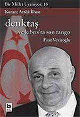 Bir Millet Uyanıyor! 16 / Denktaş ve Kıbrıs'ta Son Tango