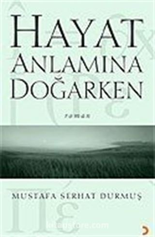 Hayat Anlamına Doğarken