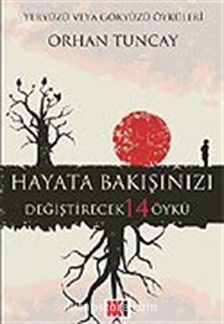 Hayata Bakışınızı Değiştirecek 14 Öykü