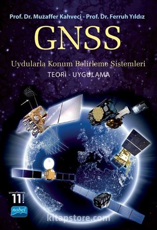 GPS/GNSS Uydularla Konum Belirleme Sistemleri - Teori ve Uygulama