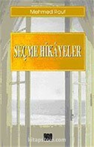 Seçme Hikayeler / Mehmed Rauf