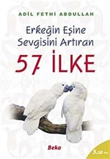 57 İlke / Erkeğin Eşine Sevgisini Artıran