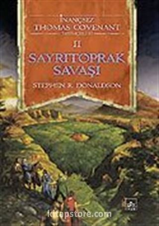 Sayrıtoprak Savaşı / İnançsız Thomas Covenant Tarihçeleri II. Kitap