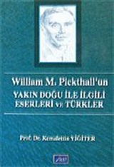 William M. Pickthall'un Yakın Doğu İle İlgili Eserleri ve Türkler