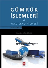 Gümrük İşlemleri ve Vergilendirilmesi