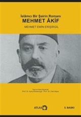 Mehmet Akif / İslamcı Bir Şairin Romanı