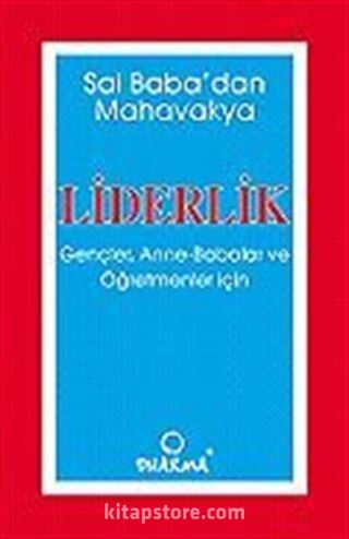 Liderlik / Gençler, Anne, Babalar ve Öğretmenler İçin