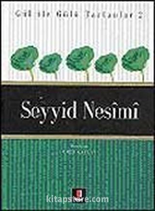 Seyyid Nesimi / Gül İle Gülü Tartanlar 2