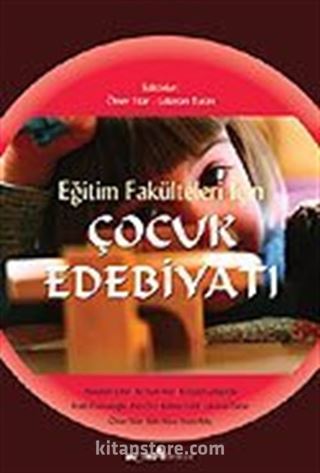 Çocuk Edebiyatı / Eğitim Fakülteleri İçin