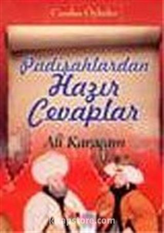 Padişahlardan Hazır Cevaplar