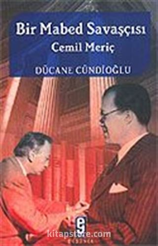 Bir Mabed Savaşçısı Cemil Meriç