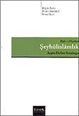 Şeyhülislamlık (Bab-ı Meşihat) Arşivi Defter Kataloğu