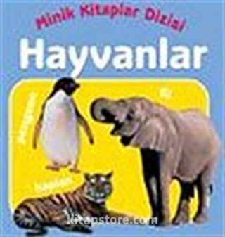 Hayvanlar / Minik Kitaplar Dizisi