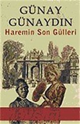 Haremin Son Gülleri