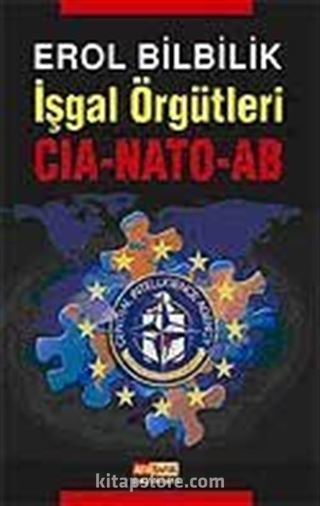 İşgal Örgütleri CIA - NATO - AB