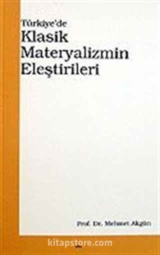 Türkiye'de Klasik Materyalizmin Eleştirileri