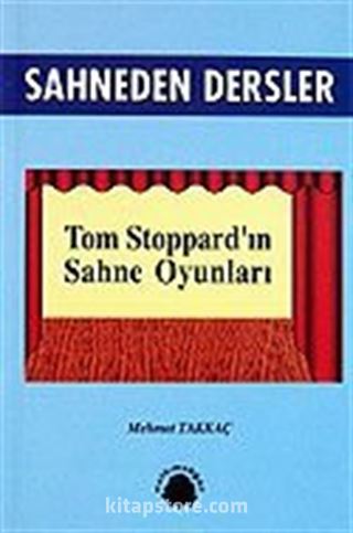 Sahneden Dersler / Tom Stoppard'ın Sahne Oyunları