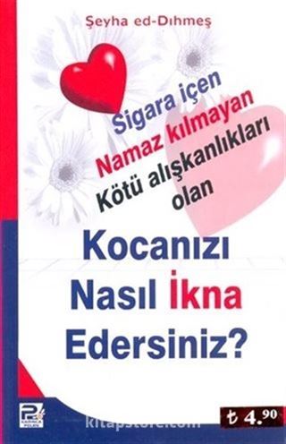 Kocanızı Nasıl İkna Edersiniz?