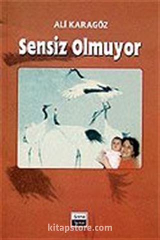 Sensiz Olmuyor